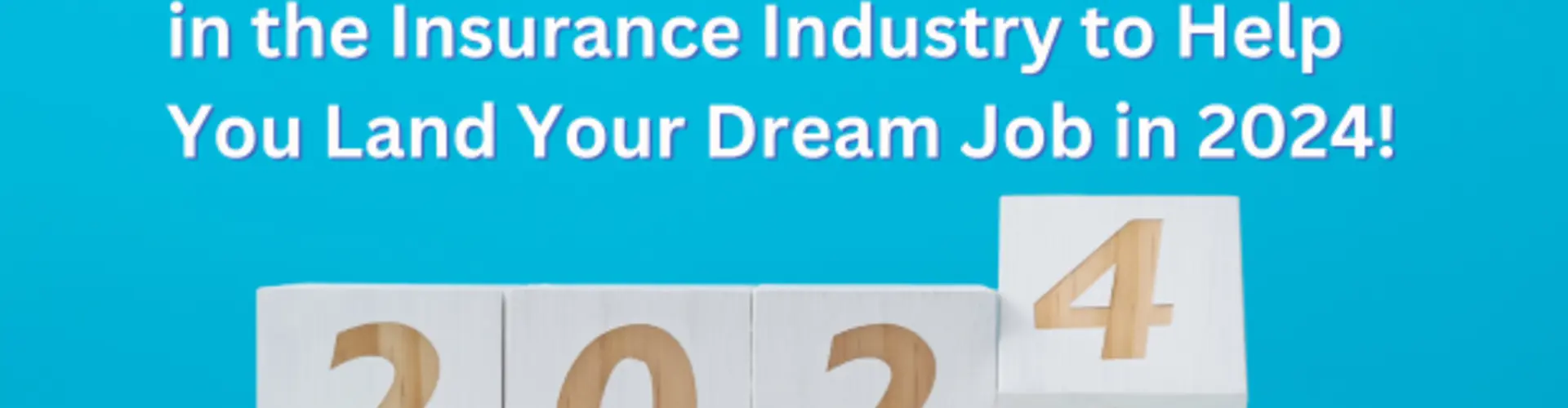 A Year-End Guide for Job Seekers in the Insurance Industry to Help You Land Your Dream Job in 2024!