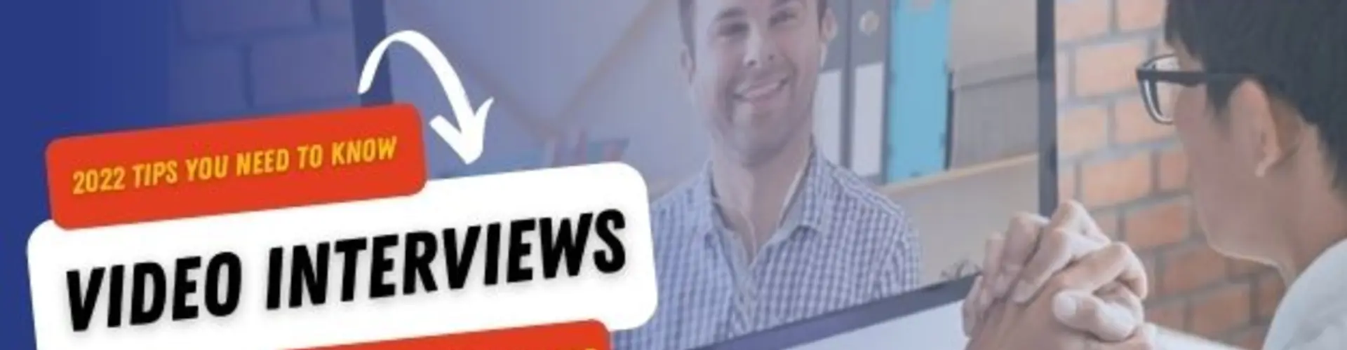 Video Interviews are Here to Stay- 2022 Tips You Need to Know That Will Get You the Job!