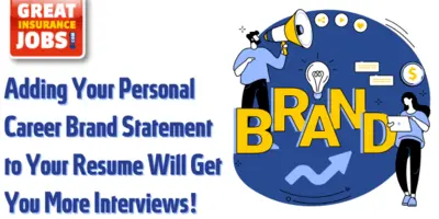 Adding Your Personal Career Brand Statement to Your Resume Will Get You More Interviews!