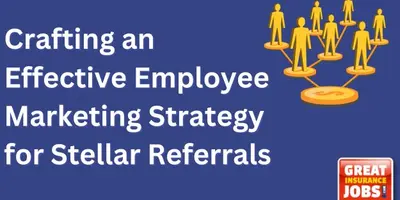 Crafting an Effective Employee Marketing Strategy for Stellar Referrals