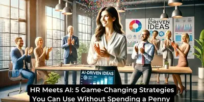 HR Meets AI: 5 Game-Changing Strategies You Can Use Without Spending a Penny